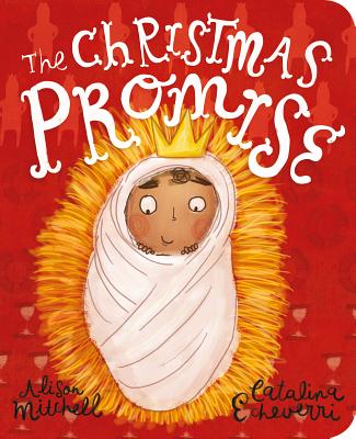 Cover Image for The Christmas Promise Board Book -- Alison Mitchell, Board Books