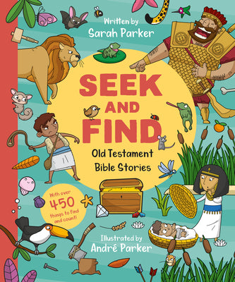 Cover Image for Seek and Find: Old Testament Bible Stories: With Over 450 Things to Find and Count! -- Sarah Parker, Board Books