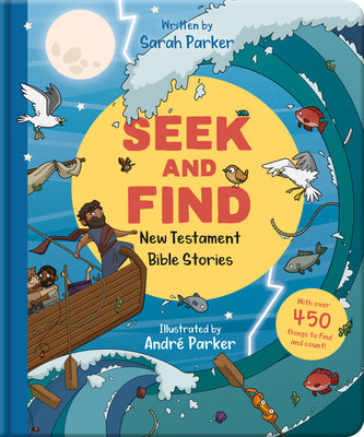 Cover Image for Seek and Find: New Testament Bible Stories: With Over 450 Things to Find and Count! -- Sarah Parker, Board Books