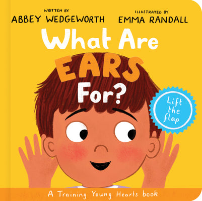 Cover Image for What Are Ears For? Board Book: A Lift-The-Flap Board Book -- Abbey Wedgeworth, Board Books