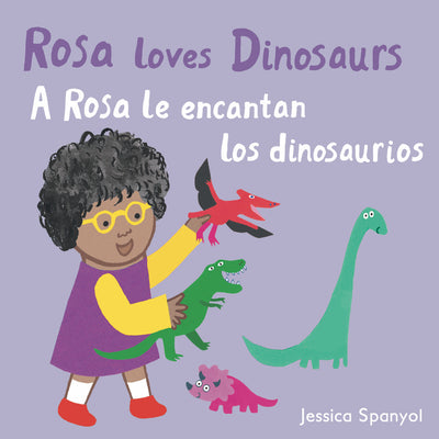 Cover Image for A Rosa Le Encantan Los Dinosaurios/Rosa Loves Dinosaurs -- Jessica Spanyol, Board Books