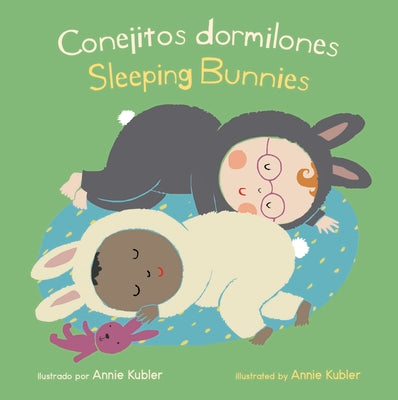 Conejitos Dormilones/Sleeping Bunnies -- Annie Kubler, Board Books