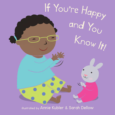 Cover Image for If You're Happy and You Know It -- Annie Kubler, Board Books