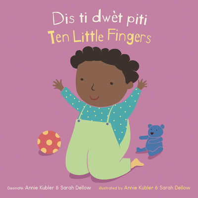 Cover Image for Dis Ti Dwèt Piti/Ten Little Fingers -- Annie Kubler, Board Books