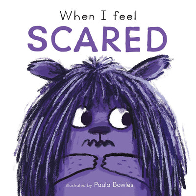 Cover Image for When I Feel Scared -- Paula Bowles, Board Books