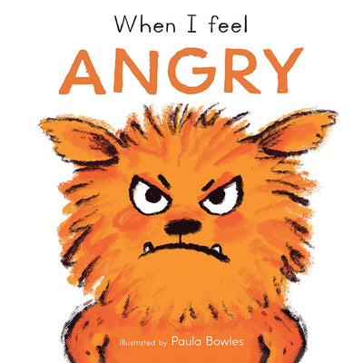 Cover Image for When I Feel Angry -- Paula Bowles, Board Books