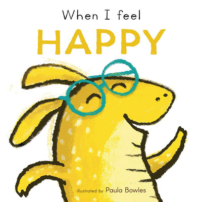 Cover Image for When I Feel Happy -- Paula Bowles, Board Books