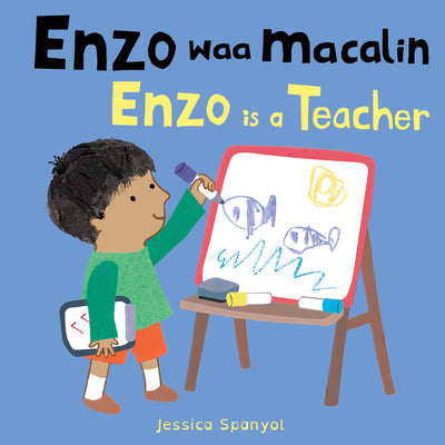 Cover Image for Enzo Waa Macalin / Enzo Is a Teacher (Somali Bilingual Edition) -- Jessica Spanyol, Board Books