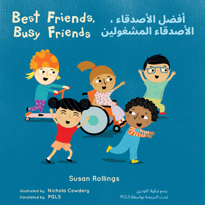 Cover Image for Best Friends, Busy Friends (Arabic Bilingual Edition) -- Susan Rollings, Paperback