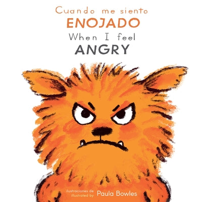 Cover Image for Cuando Me Siento Enojado/When I Feel Angry -- Paula Bowles, Board Books