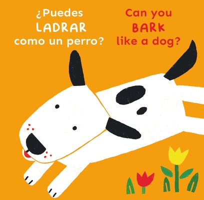 Cover Image for ¿Puedes Ladrar Como Un Perro?/Can You Bark Like a Dog? -- Child's Play, Board Books