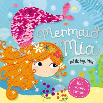 Cover Image for Mermaid Mia and the Royal Visit -- Make Believe Ideas Ltd, Hardcover
