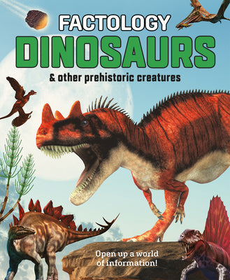 Factology: Dinosaurs: Open Up a World of Information! -- , Hardcover