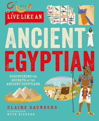 Cover Image for Live Like an Ancient Egyptian -- Claire Saunders, Hardcover
