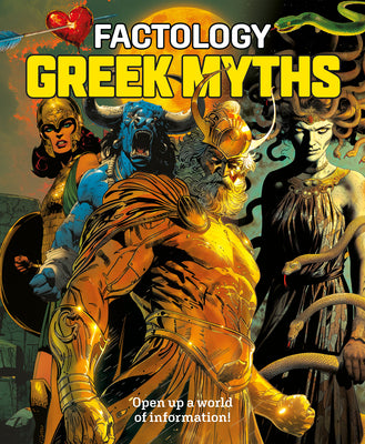Cover Image for Factology: Greek Myths: Open Up a World of Information! -- , Hardcover