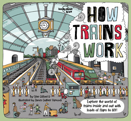 Cover Image for Lonely Planet Kids How Trains Work -- Clive Gifford, Hardcover