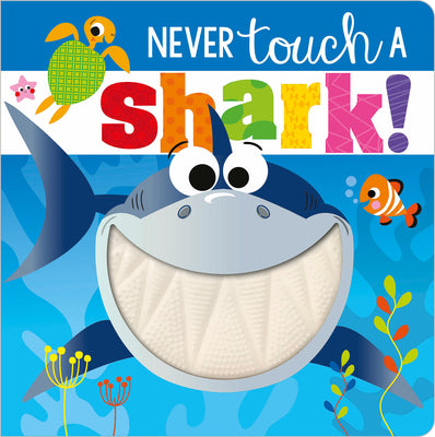 Cover Image for Never Touch a Shark! -- Rosie Greening, Board Books