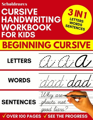 Cover Image for Cursive Handwriting Workbook for Kids: 3-in-1 Writing Practice Book to Master Letters, Words & Sentences -- Scholdeners, Paperback