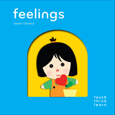 Cover Image for Touchthinklearn: Feelings -- Xavier Deneux, Board Books