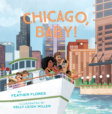 Cover Image for Chicago, Baby! -- Feather Flores, Hardcover