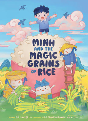 Cover Image for Minh and the Magic Grains of Rice -- Ðo Nguyet Hà, Hardcover