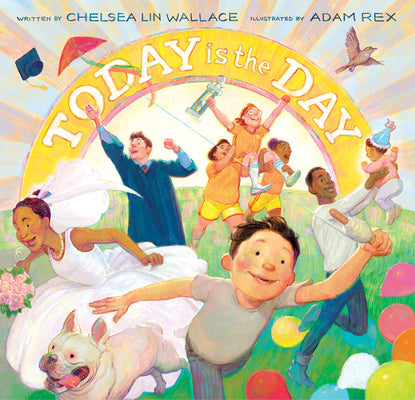 Cover Image for Today Is the Day -- Chelsea Lin Wallace, Hardcover