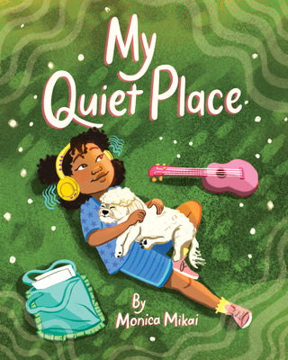 Cover Image for My Quiet Place -- Monica Mikai, Hardcover