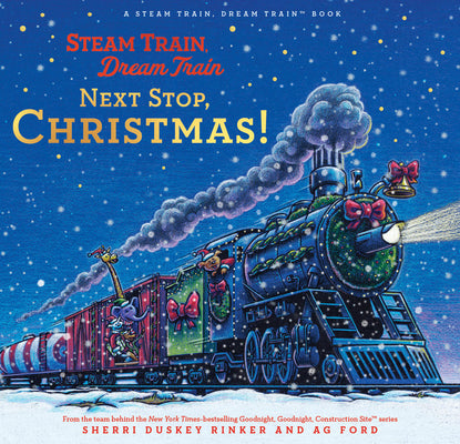 Cover Image for Steam Train, Dream Train: Next Stop, Christmas! -- Sherri Duskey Rinker, Hardcover