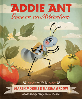 Cover Image for Addie Ant Goes on an Adventure -- Maren Morris, Hardcover