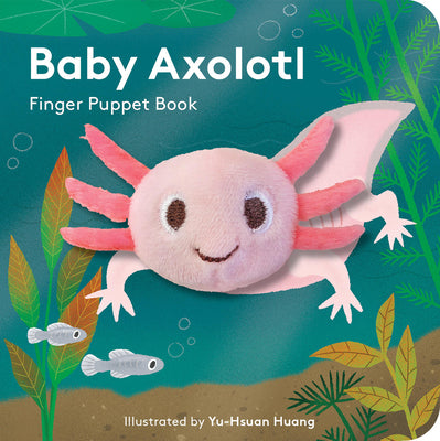 Cover Image for Baby Axolotl: Finger Puppet Book -- Yu-Hsuan Huang, Board Books