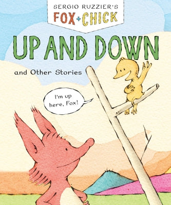Cover Image for Fox & Chick: Up and Down: And Other Stories -- Sergio Ruzzier, Paperback