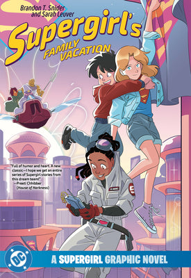 Cover Image for Supergirl's Family Vacation -- Brandon T. Snider, Paperback