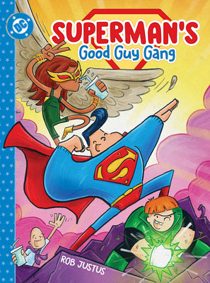 Cover Image for Superman's Good Guy Gang -- Rob Justus, Hardcover