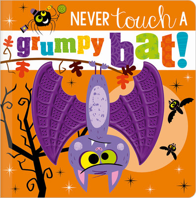 Cover Image for Never Touch a Grumpy Bat! -- Make Believe Ideas, Board Books