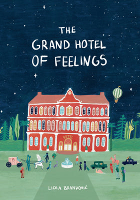 Cover Image for The Grand Hotel of Feelings -- Lidia Brankovic, Hardcover