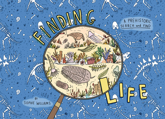 Cover Image for Finding Life: A Prehistoric Search and Find -- Sophie Williams, Hardcover