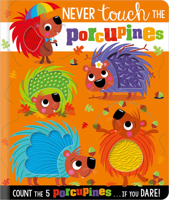 Cover Image for Never Touch the Porcupines -- Rosie Greening, Paperback