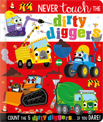 Cover Image for Never Touch the Dirty Diggers -- Christie Hainsby, Board Books