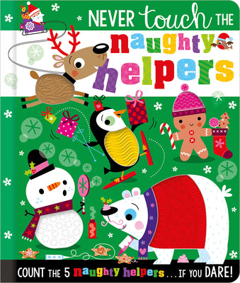 Cover Image for Never Touch the Naughty Helpers -- Christie Hainsby, Board Books