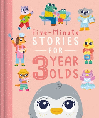 Cover Image for Five-Minute Stories for 3 Year Olds: With 7 Stories, 1 for Every Day of the Week -- Igloobooks, Hardcover
