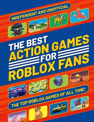 Cover Image for The Best Action Games for Roblox Fans -- LIV Ngan, Paperback