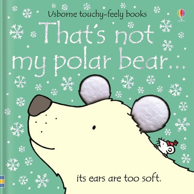 Cover Image for That's Not My Polar Bear...: A Christmas, Holiday and Winter Book -- Fiona Watt, Board Books