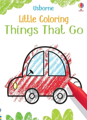 Cover Image for Little Coloring Things That Go -- Kirsteen Robson, Paperback