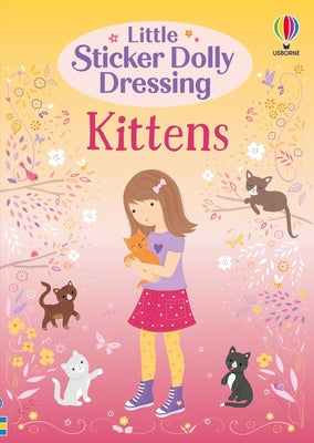 Cover Image for Little Sticker Dolly Dressing Kittens -- Fiona Watt, Paperback