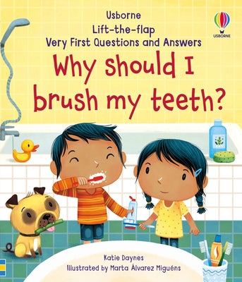 Cover Image for Very First Questions and Answers Why Should I Brush My Teeth? -- Katie Daynes, Board Books