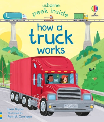 Cover Image for Peek Inside How a Truck Works -- Lara Bryan, Board Books