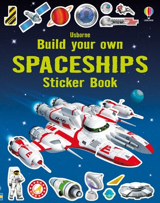 Cover Image for Build Your Own Spaceships Sticker Book -- Simon Tudhope, Paperback