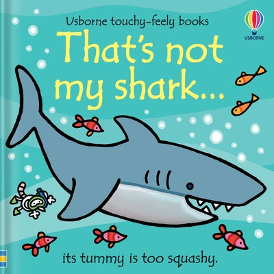 Cover Image for That's Not My Shark... -- Fiona Watt, Board Books