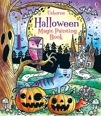 Cover Image for Halloween Magic Painting Book: A Halloween Book for Kids -- Fiona Watt, Paperback