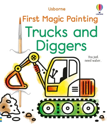 Cover Image for First Magic Painting Trucks and Diggers -- Abigail Wheatley, Paperback